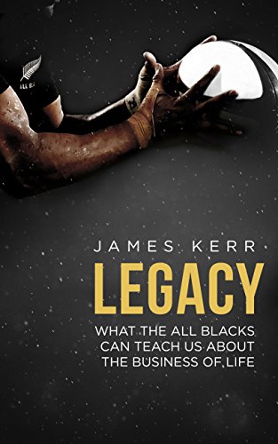 Може би най-вълнуващата от моите топ книги през 2021 - "Legacy"на Джеймс Кер съчетава лидерство и вдъхновяващи истории от конкурентния свят на ръгби